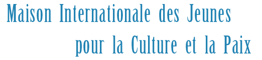 Maison Internationale des Jeunes pour le Culture et la Paix